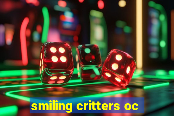 smiling critters oc